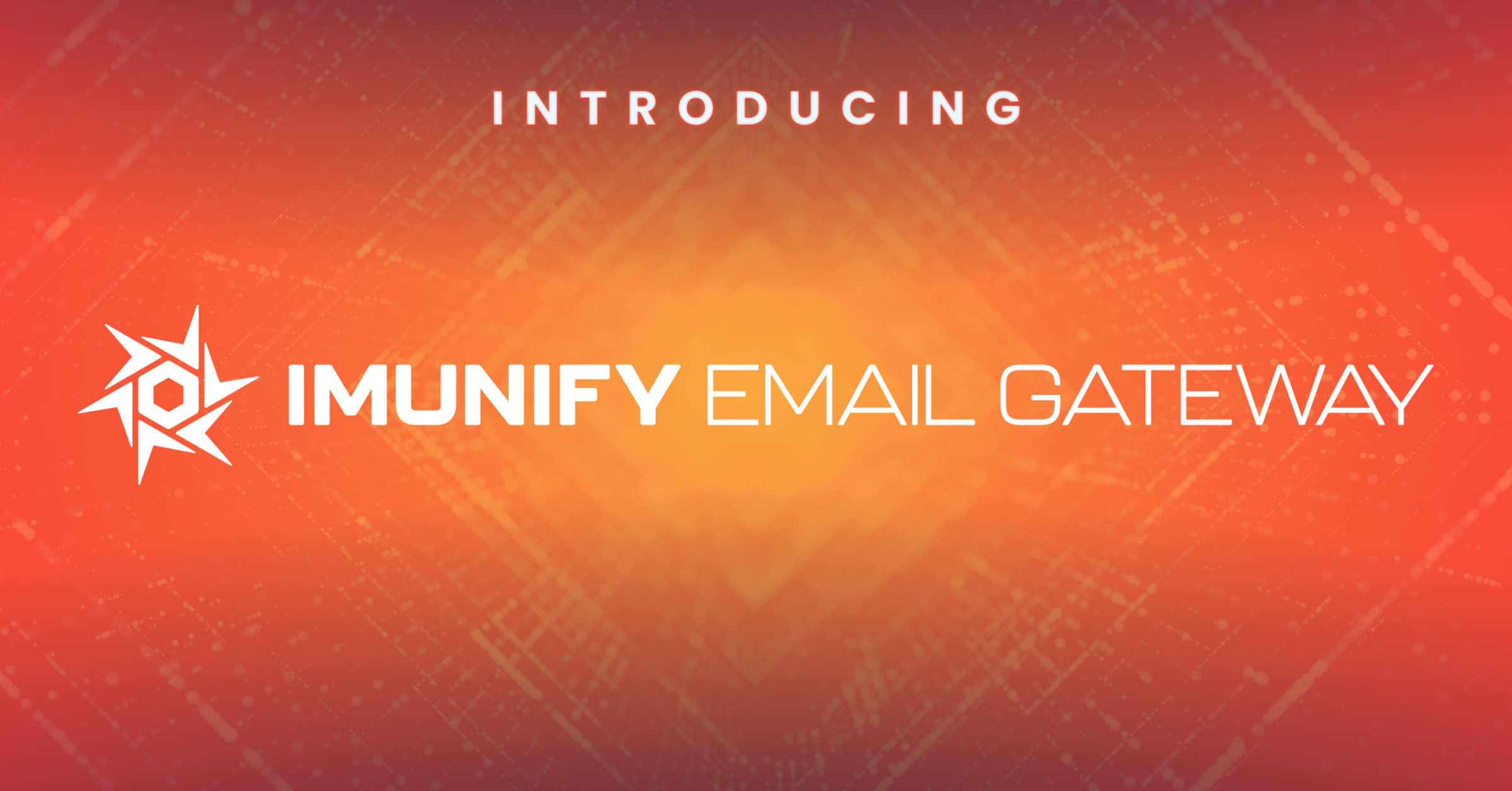 Introducing Imunify Email Gateway