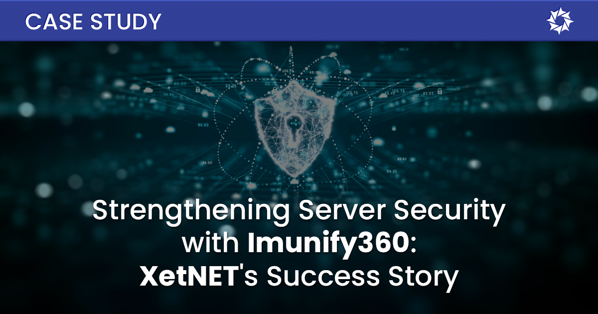 XetNET's Success with Imunify360!