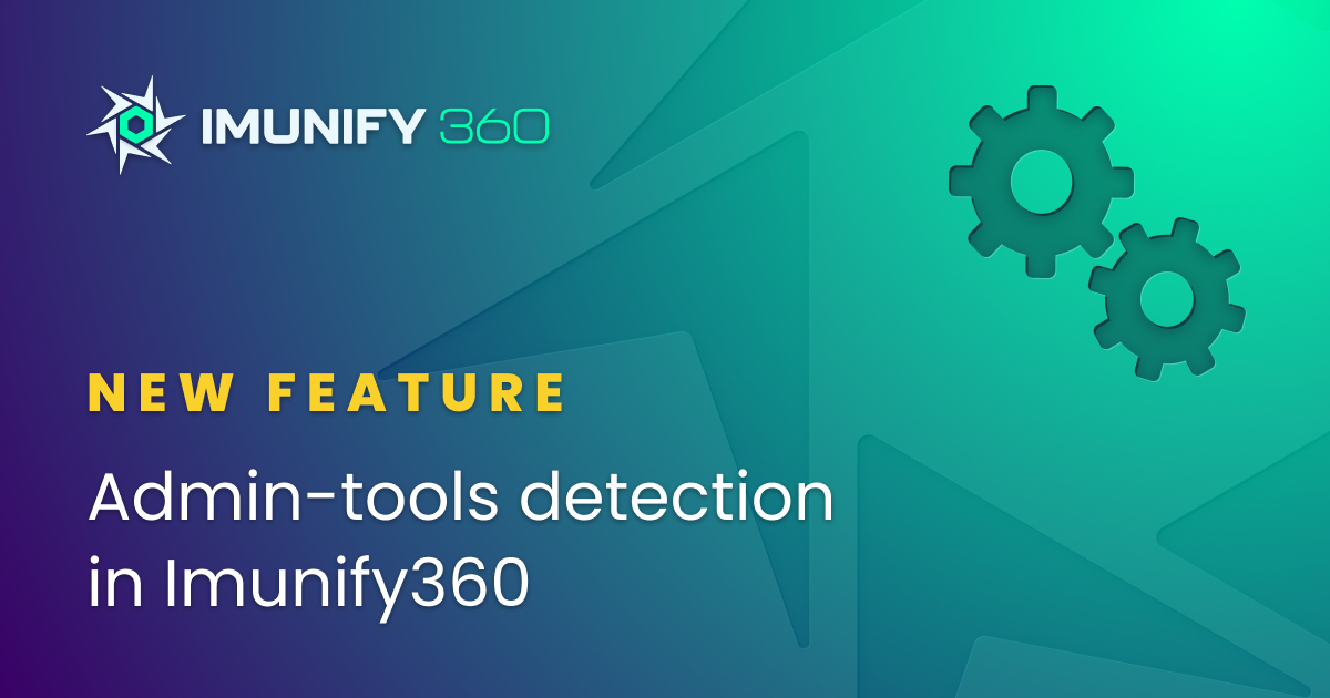 Admin-Tools Detection in Imunify360