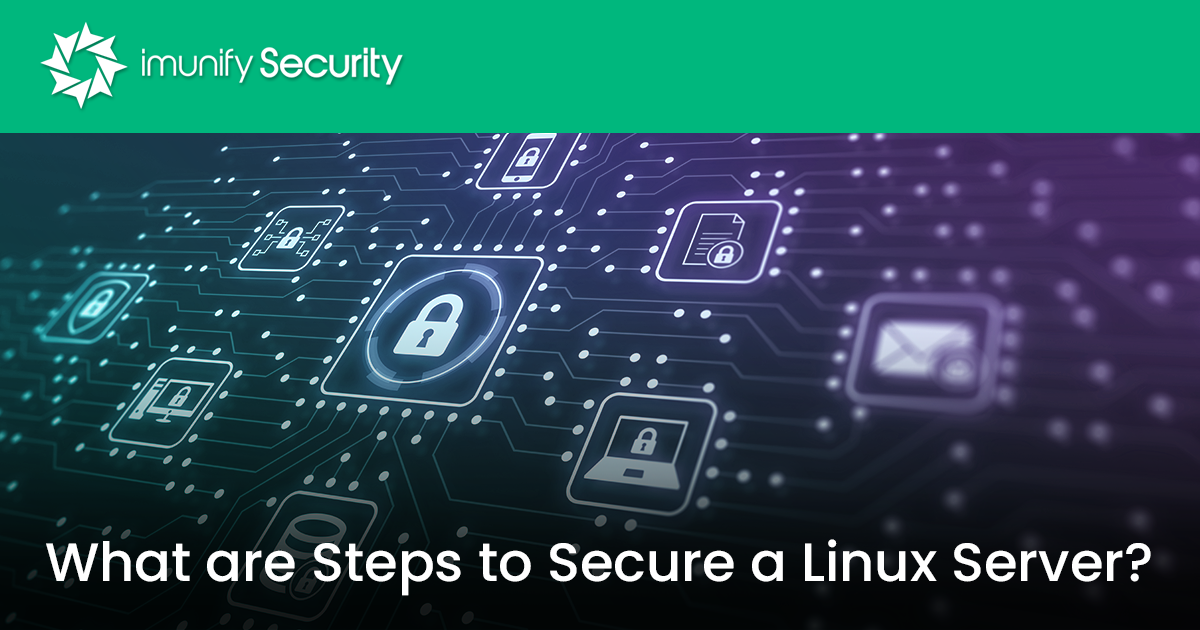 Steps to Secure a Linux Server