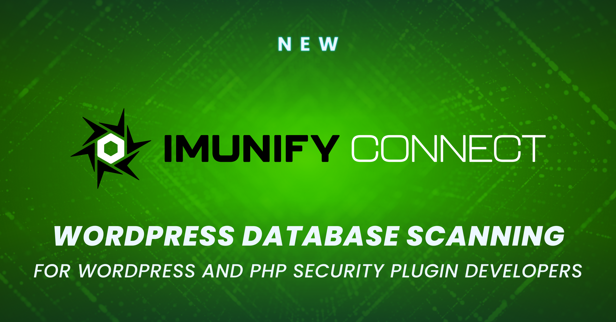 Imunify Connect adds WordPress database scanning for WordPress and PHP security plugin developers